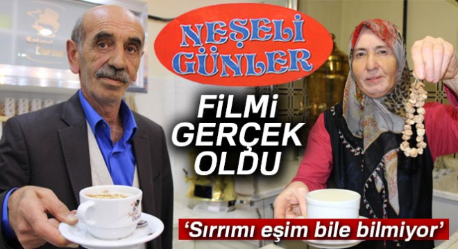 'Neşeli Günler' filmi gerçek oldu