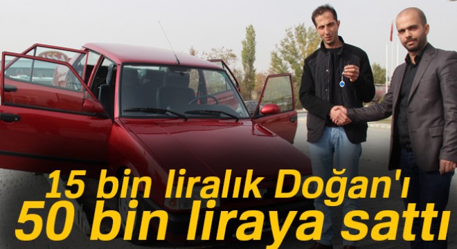 15 Bin liralık Doğan'ı 50 bin liraya sattı