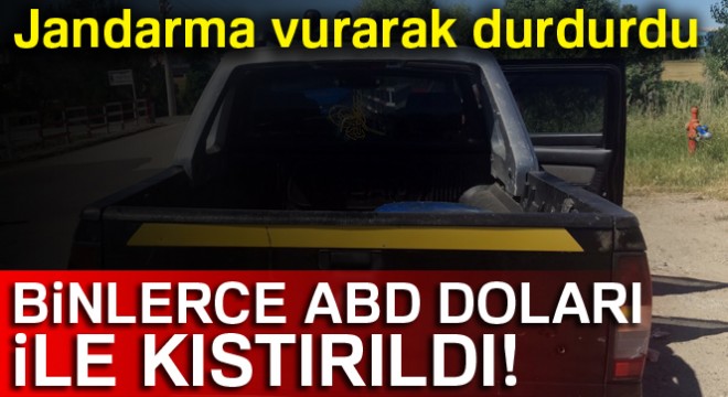 30 bin sahte dolarla kaçan şahıs vurularak yakalandı