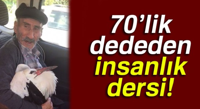 70'lik dededen insanlık dersi