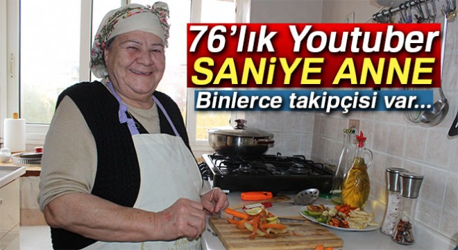 76'lık Youtuber Saniye anne