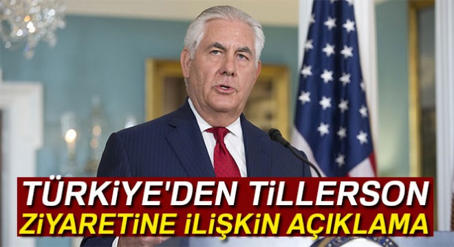 ABD Dışişleri Bakanı Tillerson, Türkiye'ye geliyor...