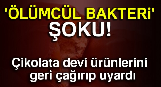 ABD'li ünlü çikolata üreticisi Mars'ın ürünlerinde, salmonella bakterisi çıktı