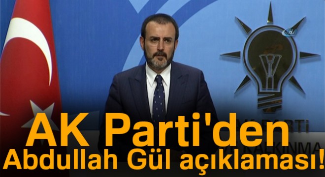 AK Parti'den Abdullah Gül açıklaması