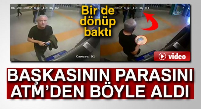 ATM'nin kendisinden önceki müşteri için verdiği parayı böyle aldı