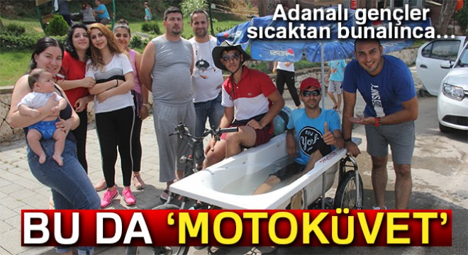 Adanalı gençler serinlemek için 'motoküvet' yaptı