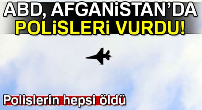 Afganistan'da koalisyon güçleri yanlışlıkla 3 polisi vurdu