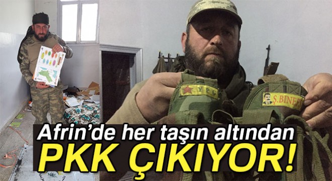 Afrin'de her taşın altından PKK çıkıyor