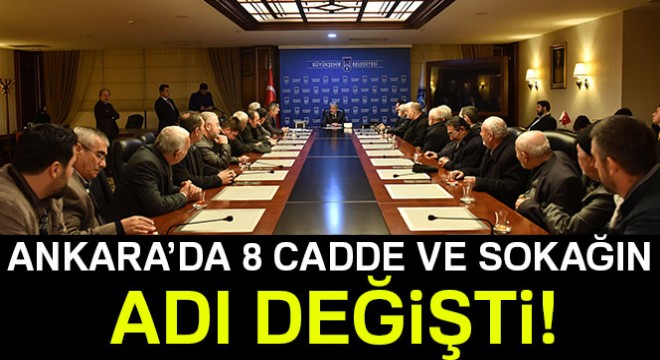 Ankara'da 8 cadde ve sokağın ismi değişti