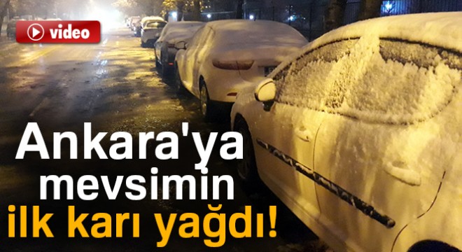 Ankara'da mevsimin ilk karı yağdı