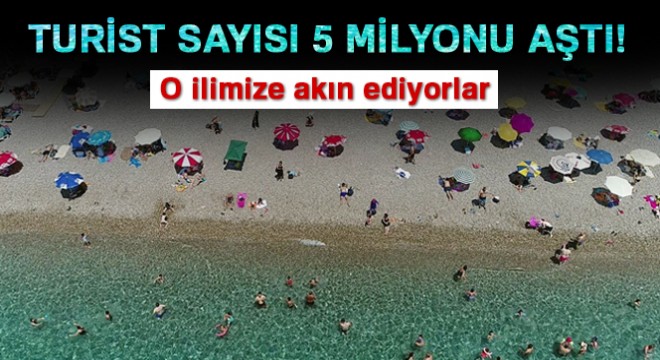 Antalya'ya gelen turist sayısı 5 milyonu aştı