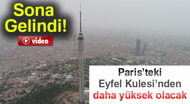 Anten kısmında sona gelinen Çamlıca Kulesi havadan görüntülendi