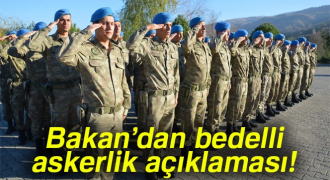 Bakan Canikli: 'Bedelli askerlik gündemimizde yok'