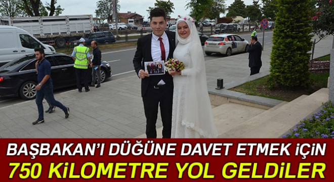 Başbakan'ı düğüne davet etmek için 750 kilometre yol geldiler