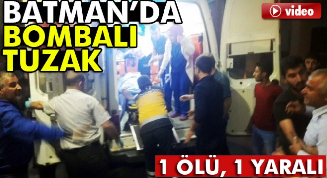 Batman'da bombalı tuzak: Yaralılar var