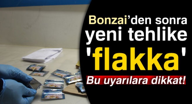 Bonzai'den sonra yeni tehlike 'flakka'