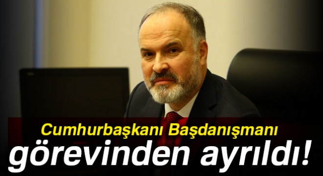 Bülent Gedikli, Cumhurbaşkanlığı Başdanışmanlık görevinden ayrıldı