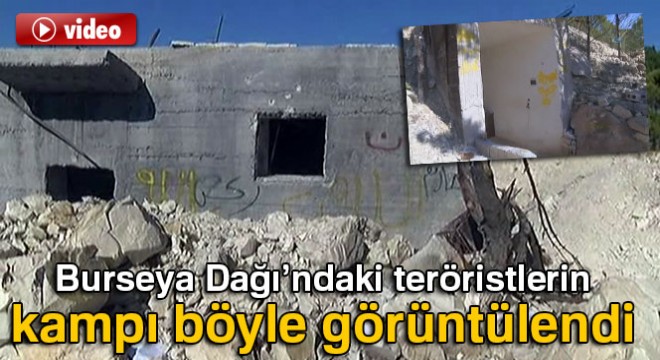 Burseya Dağı'ndaki PKK/PYD kampı görüntülendi