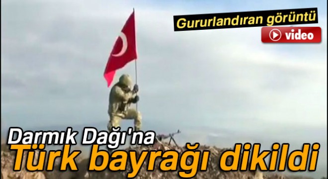 Darmık Dağı'na Türk bayrağı dikildi