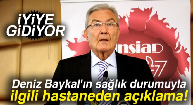 Deniz Baykal'ın sağlık durumuyla ilgili hastaneden açıklama