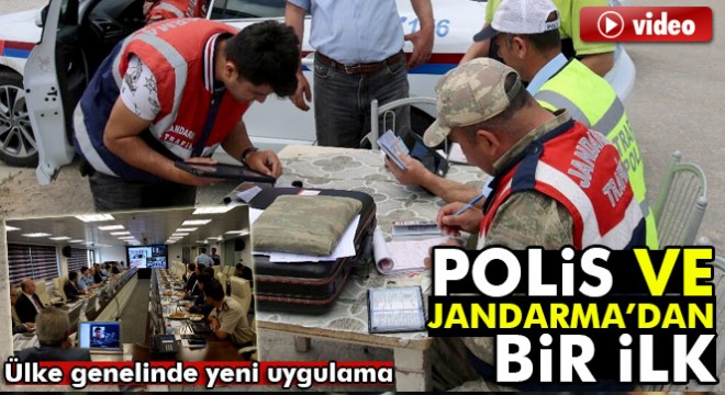 Emniyet ve jandarmadan ilk kez eş zamanlı uygulama