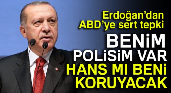 Erdoğan'dan ABD'ye sert tepki