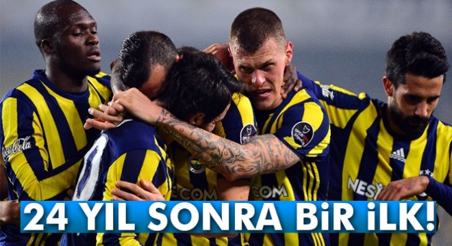 Fenerbahçe'den 24 yıl sonra bir ilk!