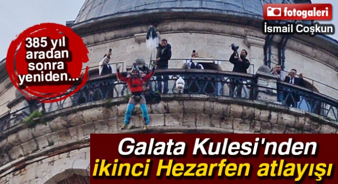 Galata Kulesi'nden ikinci Hezarfen atlayışı