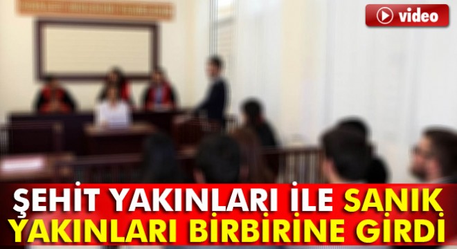Genelkurmay davasında şehit yakınları ile sanık yakınları birbirine girdi