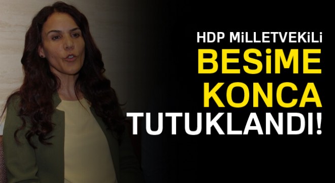 HDP'li Besime Konca tutuklandı