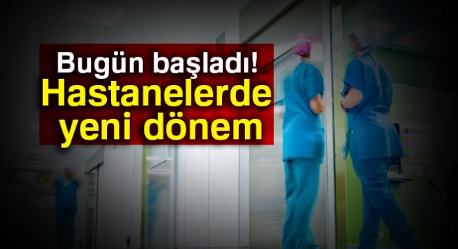 Hastanelerin acil servislerinde yeni dönem başladı