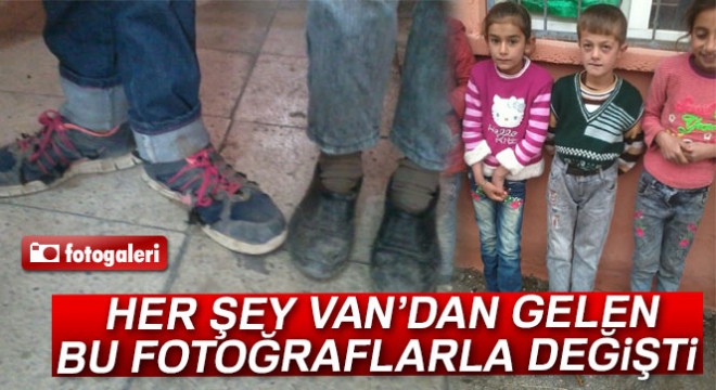 Her şey Van'dan gelen o fotoğrafla değişti