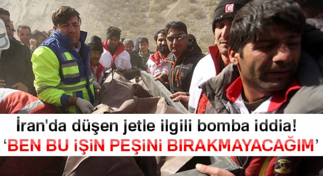 İran'da düşen jetle ilgili bomba iddia!