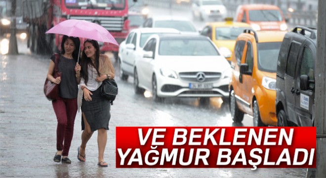 İstanbul'da beklenen yağmur başladı! Vatandaşlar zor anlar yaşadı