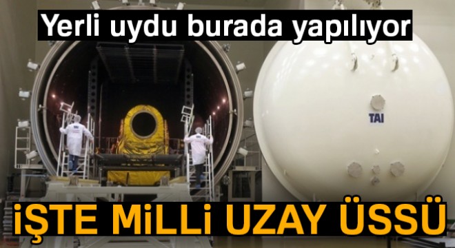 İşte Türkiye'nin uzay üssü