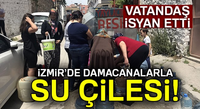 İzmir'de damacanalarla su çilesi