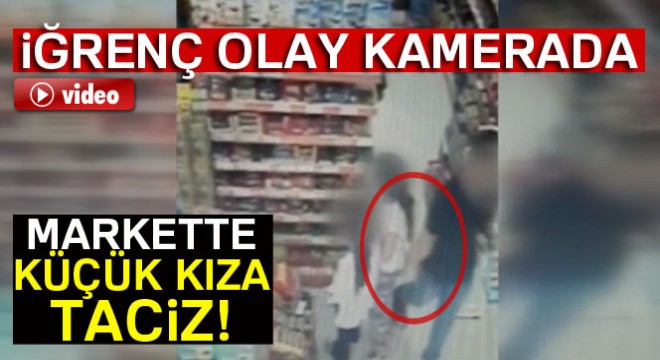 İzmir'de markette çocuk istismarı