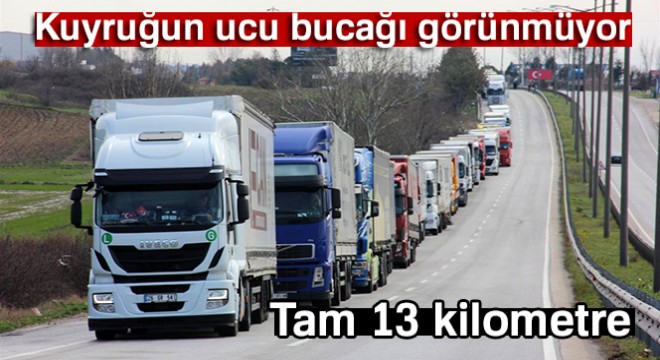 Kapıkule'de ‘çile' kuyruğu 13 kilometre