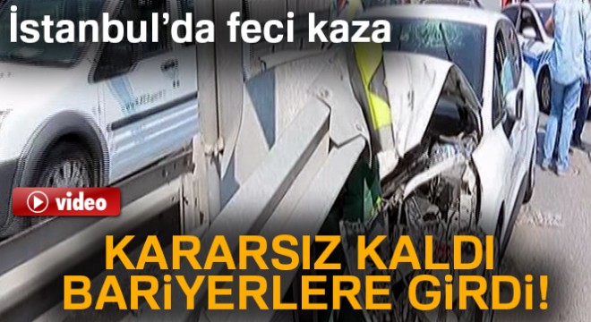 Kararsız kaldı, bariyere girdi