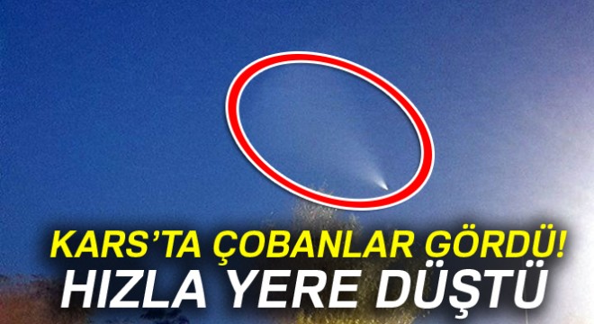 Kars'ta havada görülen parlak cisim Ağrı'da da görüntülendi