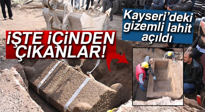 Kayseri'deki lahit açıldı!