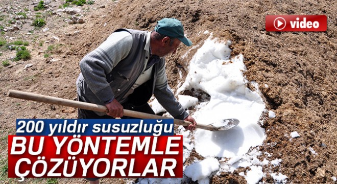Köylüler, susuzluğu 200 yıldır 'kar bastırarak' çözüyor