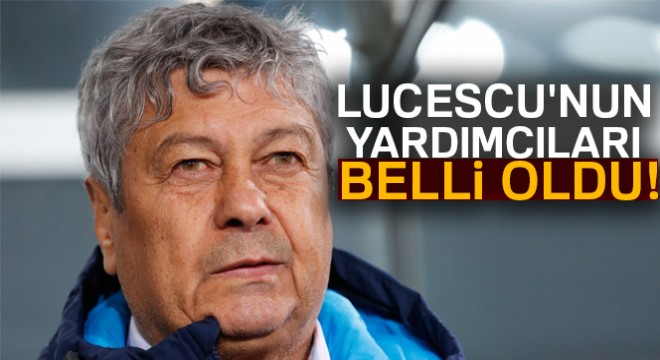 Lucescu'nun yardımcıları belli oldu