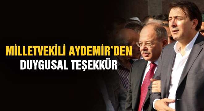 Milletvekili Aydemir'den duygusal teşekkür