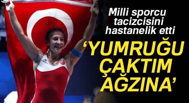 Milli güreşçi Yasemin Adar, tacizcisini yumrukladı