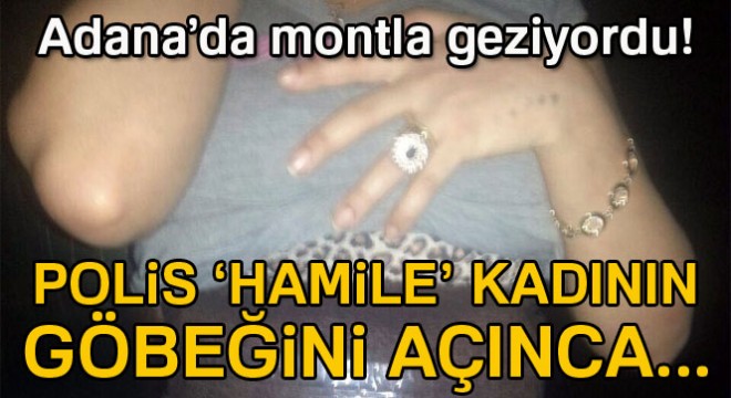 Mont giyip kendine hamile süsü veren kadının üzerinden uyuşturucu çıktı