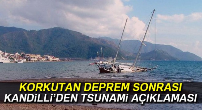 Muğla depremi sonrası Kandilli'den tsunami açıklaması