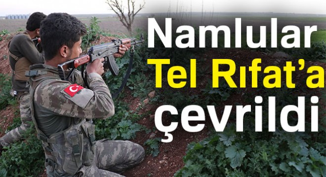 Namlular Tel Rıfat'a çevrildi