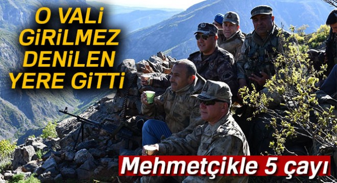 O Vali, girilmez denilen yere gitti