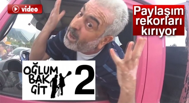 Oğlum Bak Git 2' sahnede